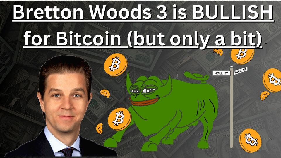 Bretton Woods 3 is BULLISH for crypto (but only a bit)