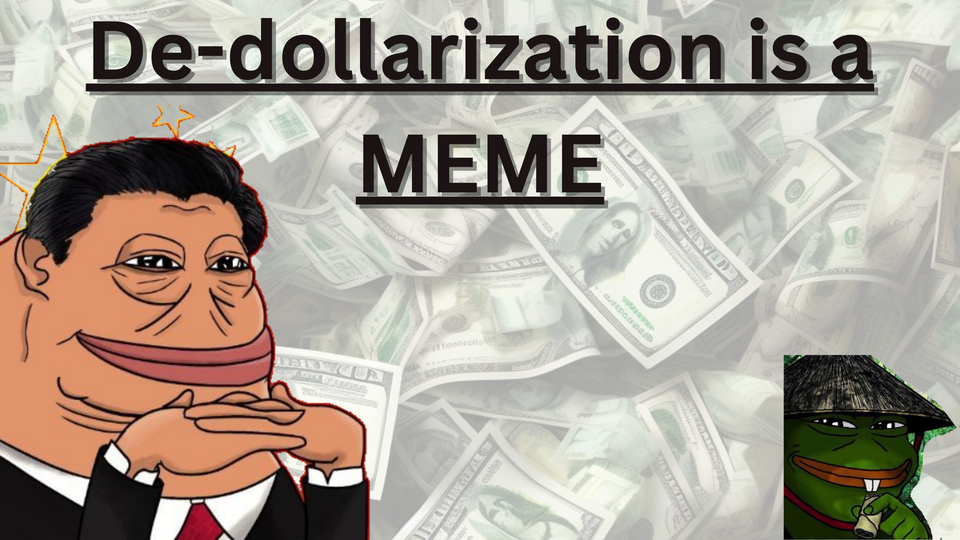 De-dollarization is a MEME